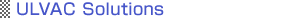 ULVAC SOLUTIONS